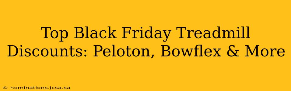 Top Black Friday Treadmill Discounts: Peloton, Bowflex & More