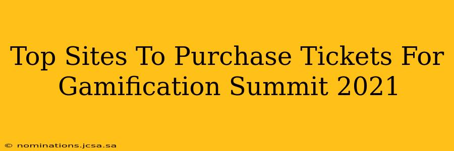 Top Sites To Purchase Tickets For Gamification Summit 2021