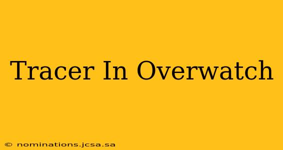 Tracer In Overwatch