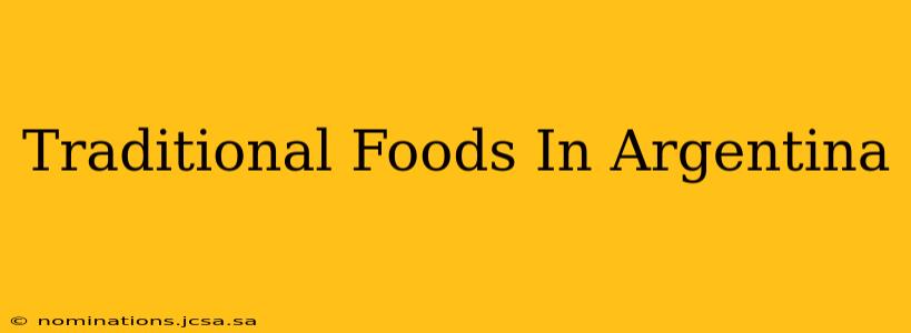Traditional Foods In Argentina
