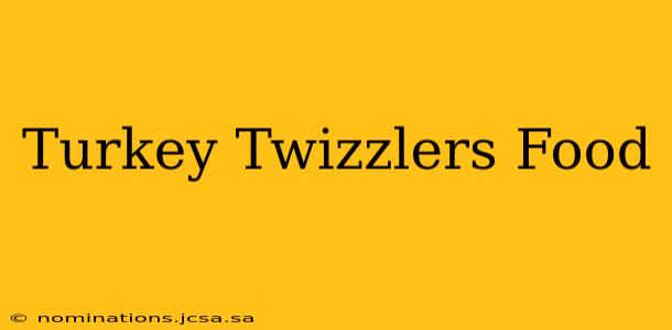 Turkey Twizzlers Food