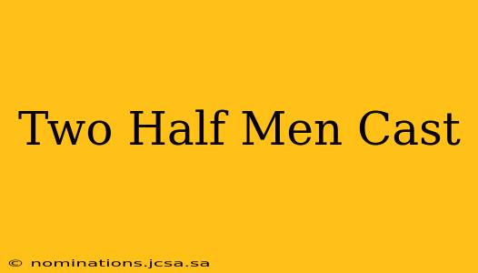 Two Half Men Cast