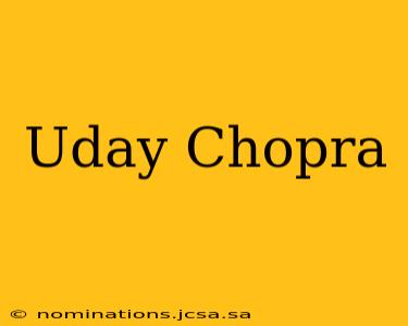 Uday Chopra