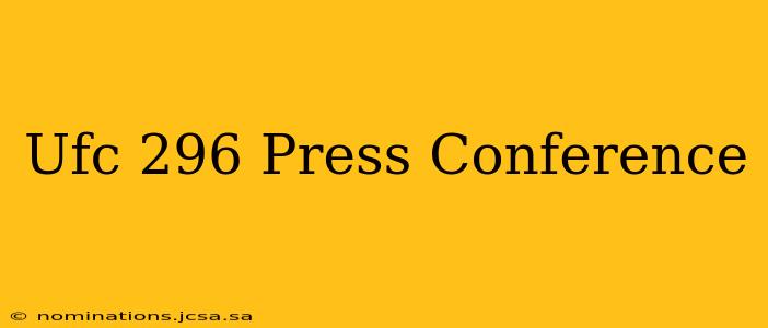Ufc 296 Press Conference