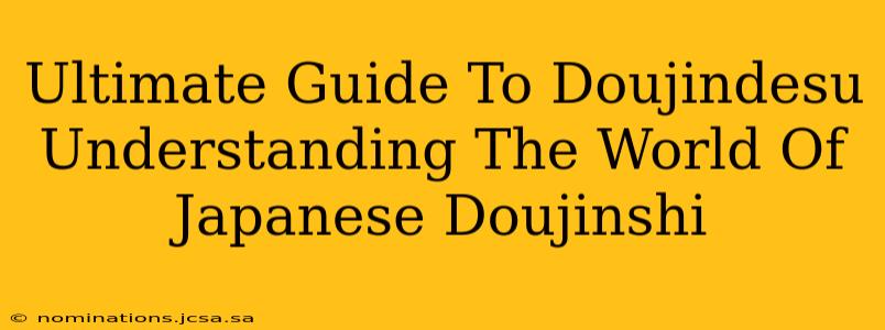 Ultimate Guide To Doujindesu Understanding The World Of Japanese Doujinshi