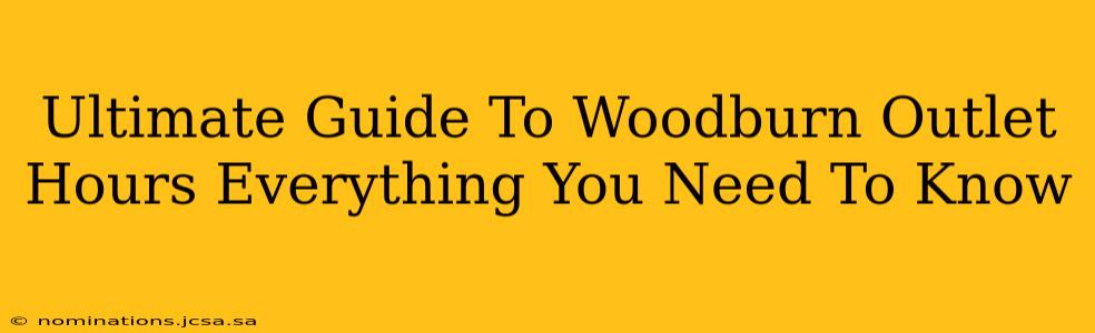 Ultimate Guide To Woodburn Outlet Hours Everything You Need To Know