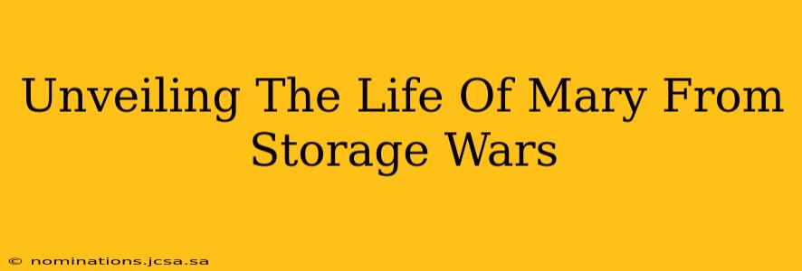Unveiling The Life Of Mary From Storage Wars