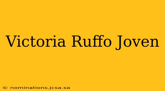 Victoria Ruffo Joven