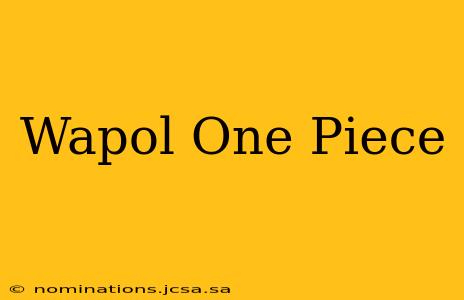 Wapol One Piece