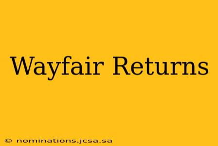Wayfair Returns