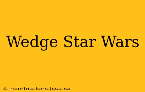 Wedge Star Wars