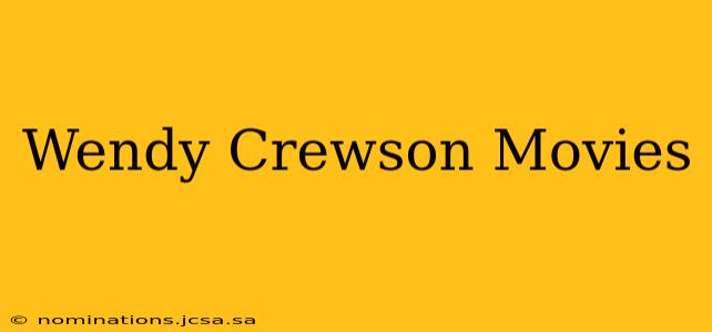 Wendy Crewson Movies