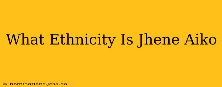 What Ethnicity Is Jhene Aiko