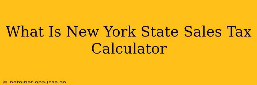 What Is New York State Sales Tax Calculator