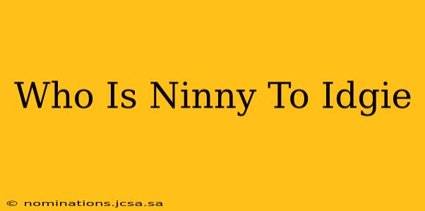 Who Is Ninny To Idgie