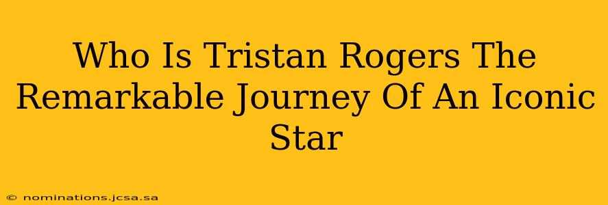 Who Is Tristan Rogers The Remarkable Journey Of An Iconic Star