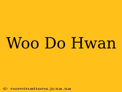 Woo Do Hwan