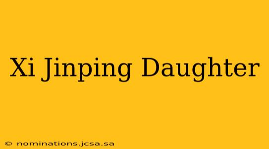 Xi Jinping Daughter