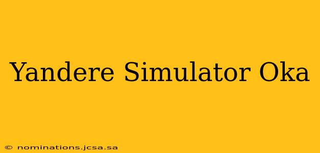 Yandere Simulator Oka