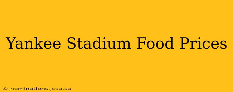 Yankee Stadium Food Prices