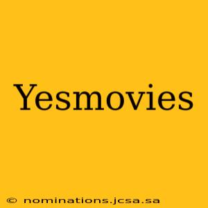 Yesmovies