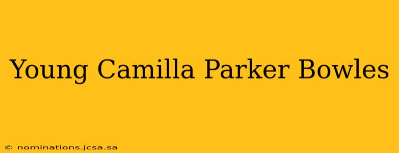 Young Camilla Parker Bowles