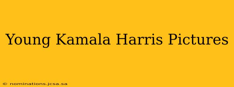 Young Kamala Harris Pictures