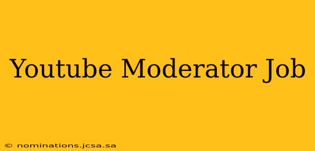 Youtube Moderator Job
