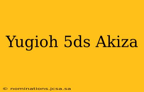 Yugioh 5ds Akiza