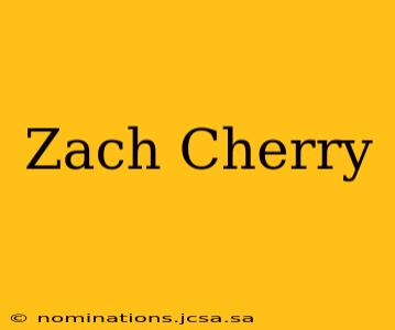 Zach Cherry