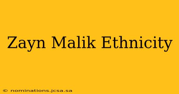 Zayn Malik Ethnicity