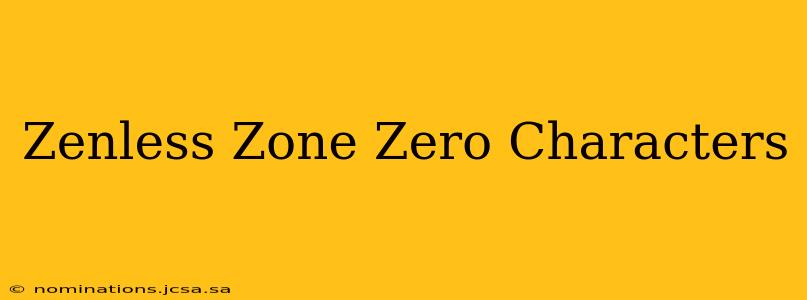 Zenless Zone Zero Characters