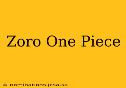 Zoro One Piece