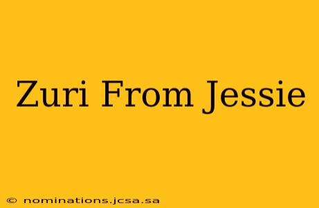 Zuri From Jessie
